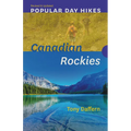 Popular Day Hikes: Canadian Rockies -- Revised & Updated: Canadian Rockies - Revised & Updated - Paperback