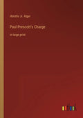 Paul Prescott's Charge: in large print - Paperback