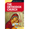 Orthodox Church - Simple Guides - Paperback