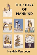 The Story of Mankind, Original Edition (Yesterday's Classics) - Paperback