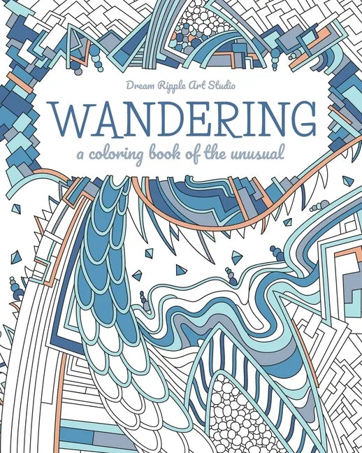 Wandering: a coloring book of the unusual - Paperback