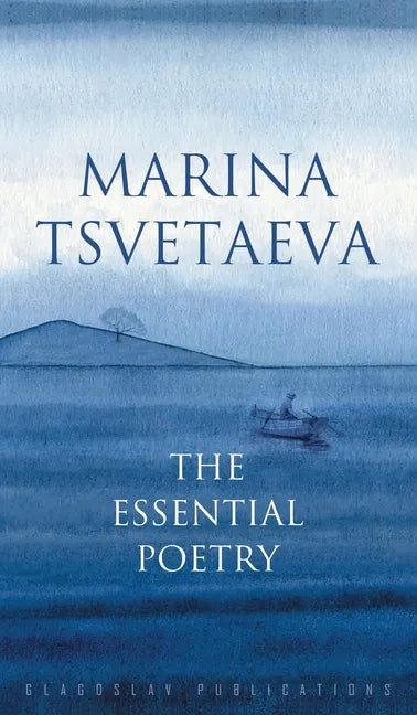 Marina Tsvetaeva: The Essential Poetry - Hardcover