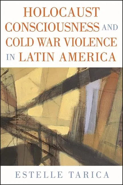 Holocaust Consciousness and Cold War Violence in Latin America - Paperback