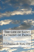 The Life of Saint Anthony of Padua - Paperback