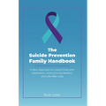 The Suicide Prevention Family Handbook - Paperback