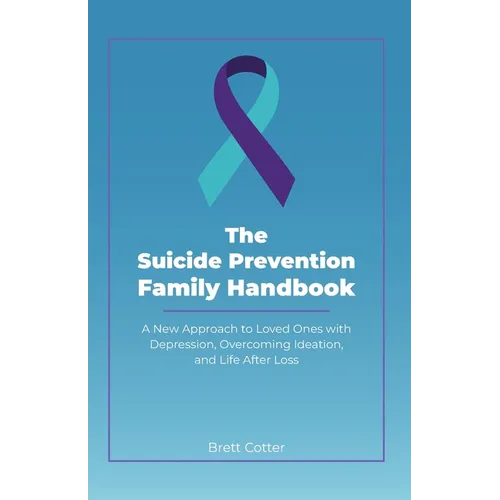 The Suicide Prevention Family Handbook - Paperback