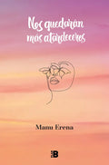 Nos Quedarán Más Atardeceres / We Will Have More Sunsets - Hardcover