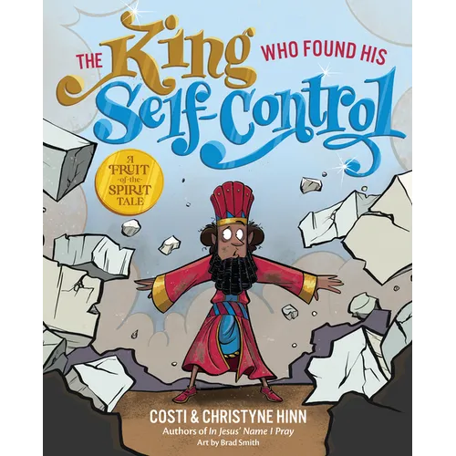 The King Who Found His Self-Control - Hardcover