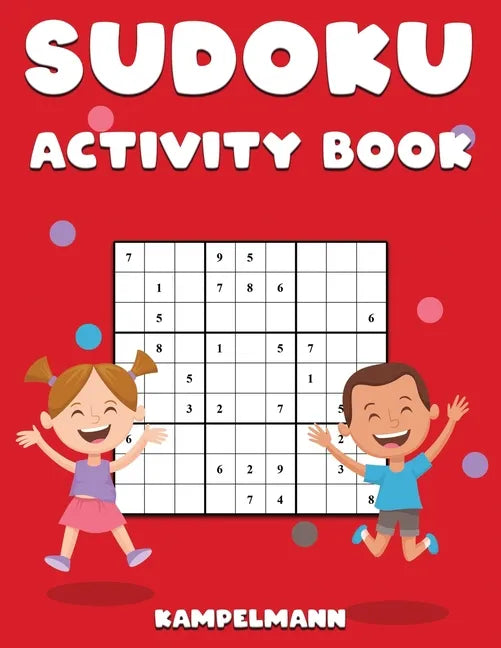 Sudoku Activity Book: Sudoku Activity Book for Kids and Teens with 200 Easy Sudokus and Solutions - Paperback