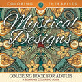 Mystical Designs Coloring Book For Adults - A Relaxing Coloring Book - Paperback