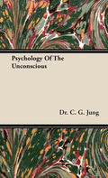 Psychology of the Unconscious - Hardcover