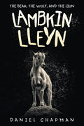 Lambkin Lleyn: The Bear, the Wolf, and the Lion - Paperback