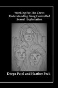 Working For The Crew: Understanding Gang Controlled Sexual Exploitation - Paperback