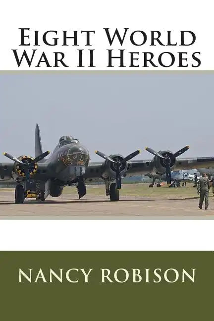 Eight World War II Heroes - Paperback