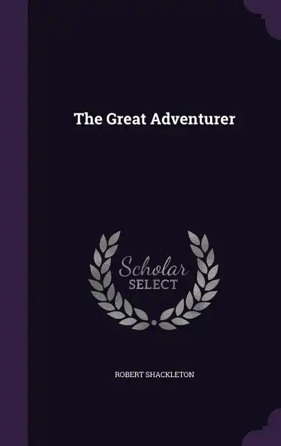 The Great Adventurer - Hardcover