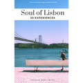 Soul of Lisbon: 30 Experiences - Paperback