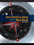 Jazz Practice Ideas with Your Real Book - Paperback
