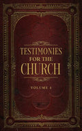 Testimonies for the Church Volume 4 - Hardcover