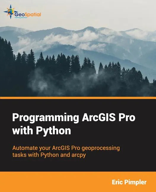 Programming ArcGIS Pro with Python - Paperback
