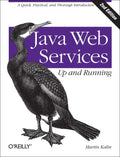 Java Web Services: Up and Running: A Quick, Practical, and Thorough Introduction - Paperback