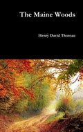 The Maine Woods - Hardcover