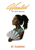 Heated: An Urban Dramedy - Paperback