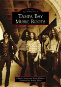 Tampa Bay Music Roots - Paperback