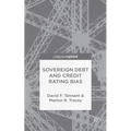 Sovereign Debt and Rating Agency Bias - Hardcover