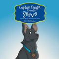 Captain Dargo: Born to Serve: Capitán Dargo: Nacido Para Servir - Hardcover