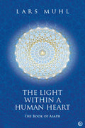 The Light Within a Human Heart: The Book of Asaph - Hardcover