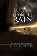 Run Before the Rain: An Antediluvian Adventure - Paperback