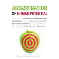 Assassination of Human Potential - Paperback