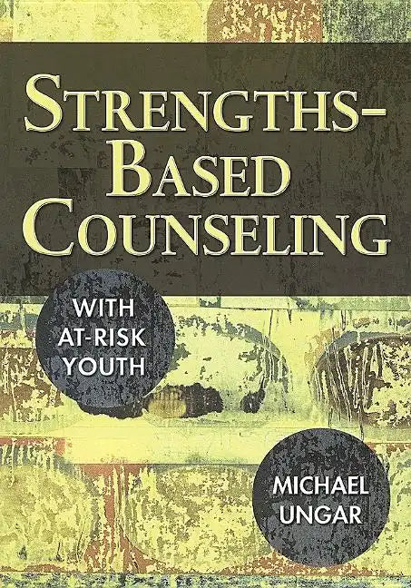Strengths-Based Counseling With At-Risk Youth - Paperback