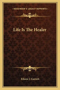 Life Is the Healer - Paperback