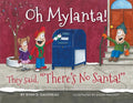 Oh Mylanta!: They said, "There's No Santa!" - Paperback