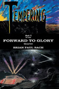 Forward to Glory: Tempering - Paperback