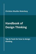 Handbook of Design Thinking: Tips & Tools for how to design thinking - Paperback