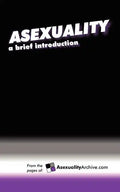 Asexuality: A Brief Introduction - Paperback