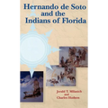 Hernando de Soto and the Indians of Florida - Hardcover
