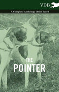 The Pointer - A Complete Anthology of the Breed - Paperback