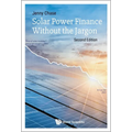 Solar Power Finance Without the Jargon: Second Edition - Hardcover