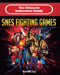 The Ultimate Reference Guide to SNES Fighting Games - Paperback