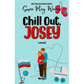 Chill Out, Josey: A Vintage Romantic Comedy - Paperback