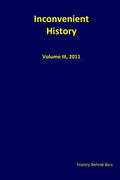 Inconvenient History, Vol III, 2011 - Paperback