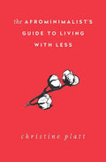 The Afrominimalist's Guide to Living with Less - Paperback