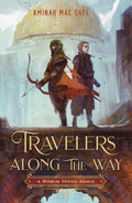Travelers Along the Way: A Robin Hood Remix - Paperback