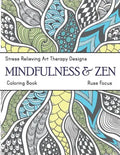 Mindfulness & Zen Coloring Book: Stress Relieving Art Therapy Designs (calm coloring book) - Paperback