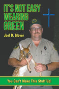 It's Not Easy Wearing Green: You Can't Make This Stuff Up - Paperback