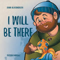 I Will Be There - Paperback