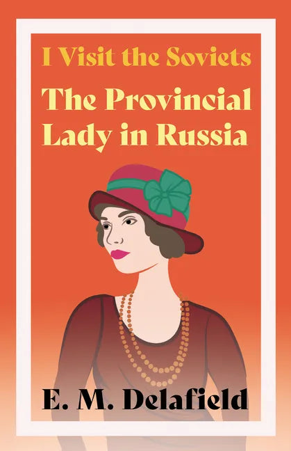 I Visit the Soviets - The Provincial Lady in Russia - Paperback